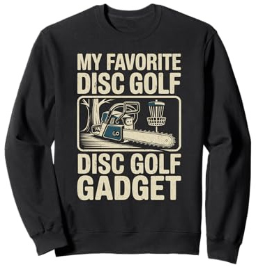Blague sur Le Disc-Golf Mon Gadget de Disc-Golf préféré Sweatshirt