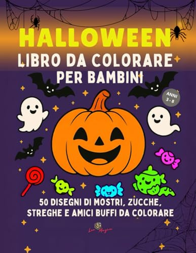 Halloween Libro da Colorare per Bambini 3-8 anni: 50 Disegni di Mostri, Zucche, Streghe e Amici Buffi da Colorare