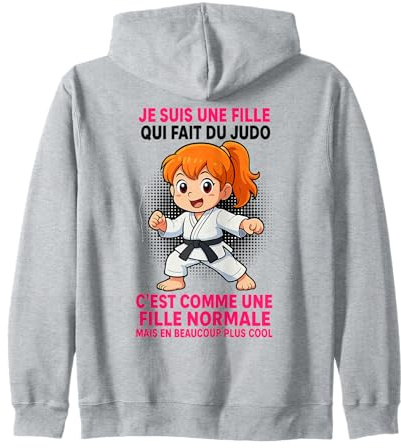 Je suis Une Fille Qui Fait du Judo Normale mais Plus Cool Sweat à Capuche