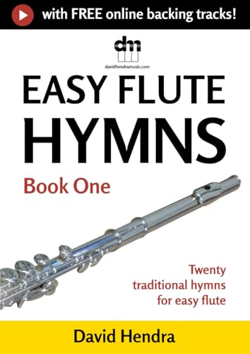 Easy Flute Hymns - Book One: Twenty traditional hymns for easy flute