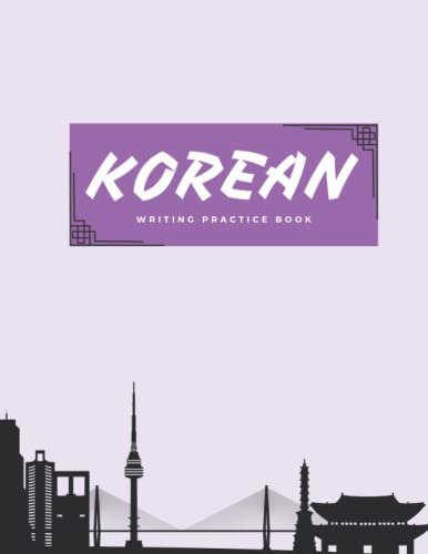 Korean Writing Practice Book: Hangul Manuscript Paper to Practice Korean Writing | Korean Hangul Handwriting Workbook | Lilac Cover with Seoul Silhouette