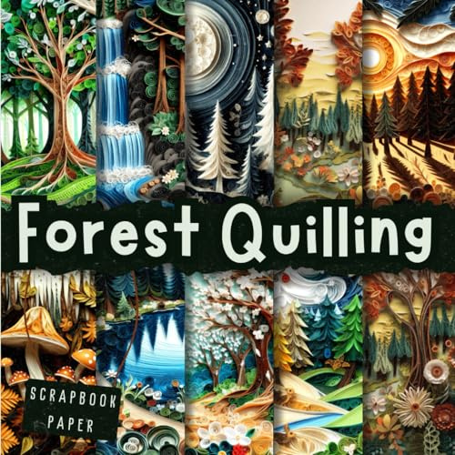 Forest quilling scrapbook paper: Double-Sided Decorative craft Papers for Wrapping, Junk Journals & Mixed Media, Card Making and more