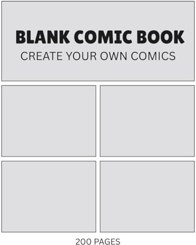 Comic Book Blank Paper: 200 Pages Variety of Templates and Layouts, Draw Your Own Comics Create Panels, Sketch Characters, Build Your Story