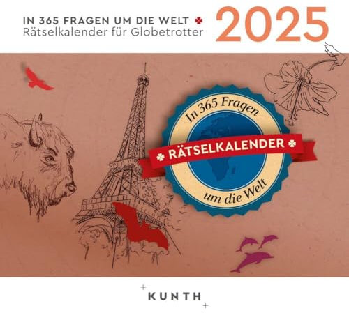 In 365 Fragen um die Welt - Tagesabreißkalender 2025 - Kunth-Verlag - zum Aufhängen oder Aufstellen - Tägliche Inspiration in Bild und Text - 15,5 cm x 15,5 cm