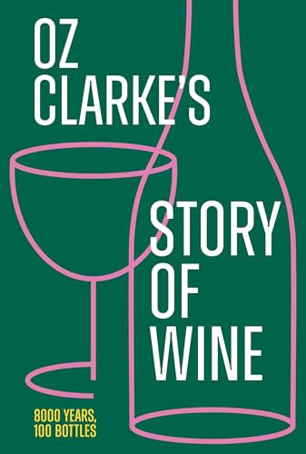 Oz Clarke’s Story of Wine: The perfect gift for every wine lover