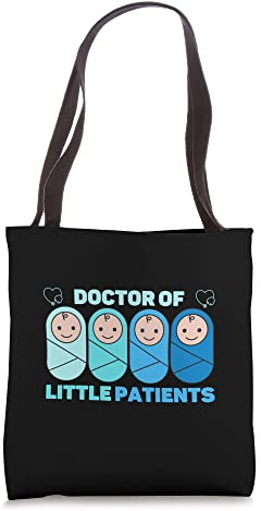 Doctor Of Little Patients Pediatrics Infant Medicine Tote Bag