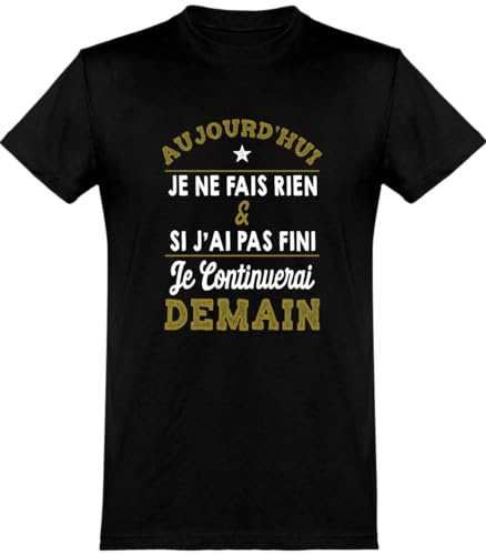 Otshirt T Shirt Homme Aujourd'hui Je ne Fais Rien | Imprimé en France, Cadeau fête des pères Homme Humour Papa Anniversaire Original Rigolo Humoristique (,)