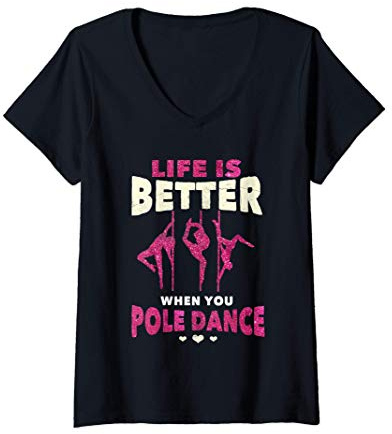 Donna Life Is Better When You Pole Dance | Funny Dancer & Workout Maglietta con Collo a V