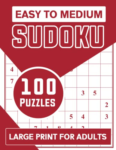 Sudoku Puzzles for Adults Large Print Easy to Medium: 100 Extra Large Print Sudoku Puzzles Book for Adults and Seniors. Per Page 1 Large Print Puzzle for Adults. New Collection Sudoku Puzzles Book.