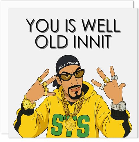 Funny Ali G Inspired Birthday Card – “You is Well Old Innit” – Rude Adult Comedy Banta Joke Card for Men Women - Happy Bday Card for Friend Auntie Uncle Brother Sister Mum Dad Son Daughter 150mm