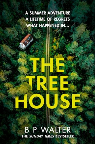 The Treehouse: A twisty and dark thriller from the Sunday Times bestselling author for autumn 2025