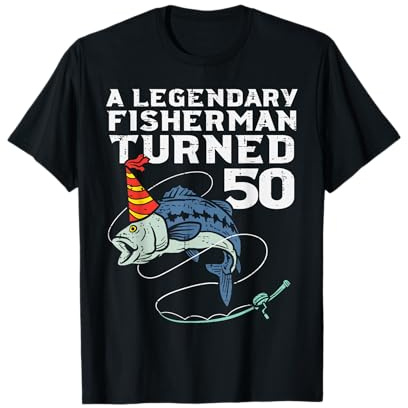 Legendary Fisherman Turned 50 Fish 50th Birthday Fishing Men T-Shirt