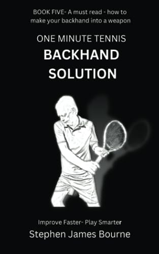The One Minute Tennis Backhand Solution