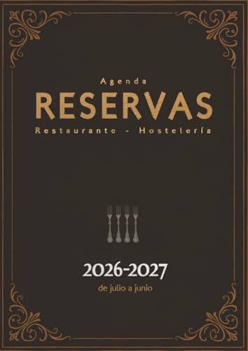 Agenda Reservas Restaurante - Hostelería 2026-2027: De julio 2026 a junio 2027 | 1 página = 1 día | Planificador de reservas diario para 365 días | Formato A4