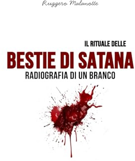 Il rituale delle Bestie di Satana: Radiografia di un branco