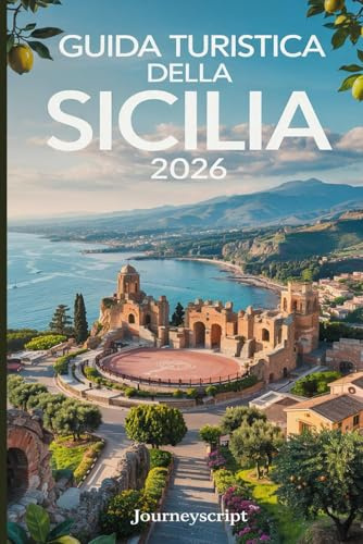 Guida turistica della Sicilia 2026: I segreti del sole e della pietra dell'isola selvaggia del Mediterraneo