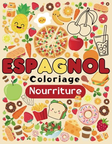 La Nourriture, Livre de Coloriage Espagnol Pour Les Enfants de 2 à 5 Ans: Apprendre des mots espagnols | Dessins faciles pour enfants