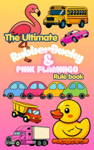 The Ultimate Rubber Ducky & Pink Flamingo Car Game Rule Book | Screen-Free Road Trip Activities, Travel Game & Scorebook for Kids and Families