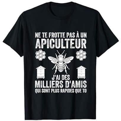 Ne Te Frotte Pas À Un Apiculteur Drôle Miel Abeille T-Shirt