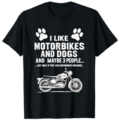 Funny I Like Motorbikes and Dogs Birthday Humorous Biker T-Shirt