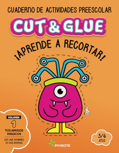 CUADERNO DE ACTIVIDADES PREESCOLAR CUT & GLUE: ¡APRENDE A RECORTAR! 3-6 AÑOS