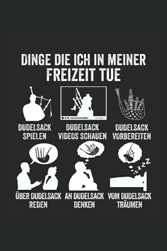 Dinge die ich in meiner Freizeit tue: Dudelsack Notizbuch - Toller linierter Notizblock für Dudelsackspieler & Sackpfeifer