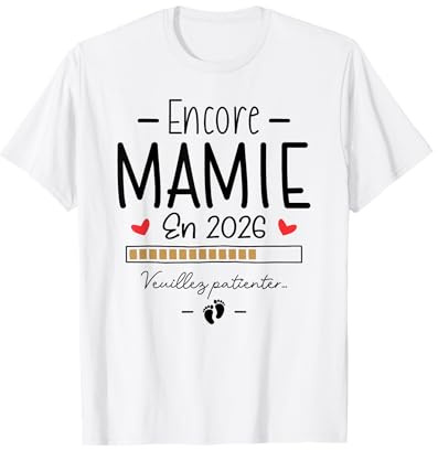 Encore Mamie en 2026 - Annonce Grossesse pour la 2ème Fois T-Shirt