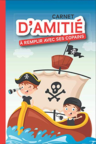 Carnet d'Amitié à remplir avec ses copains: carnet d'amitié à remplir | carnet secret garçon | les copains du cp | Format A5