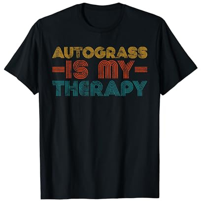 Funny Autograss Is My Therapy Hobby Hobbies Joke Saying T-Shirt