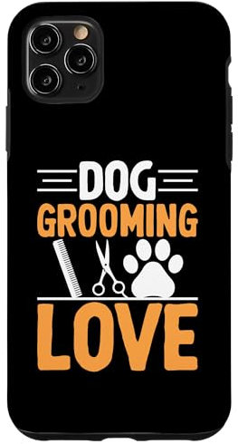 Hülle für iPhone 11 Pro Max Hundepflege Love I Hundefriseur