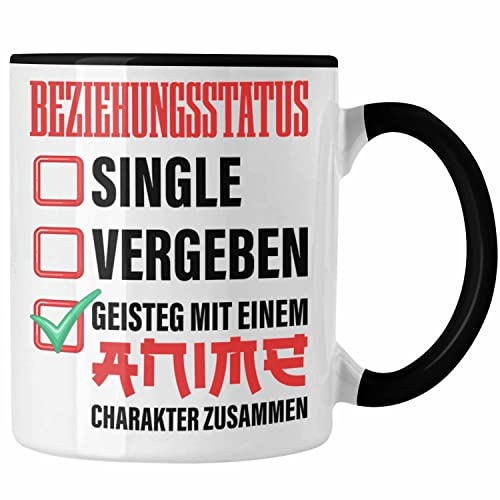 Trendation - Anime Tasse Geschenk Anime-Liebhaber Geschenkidee Beziehungsstatus Geistig Mit Einem Anime Charakter Zusammen (Schwarz)