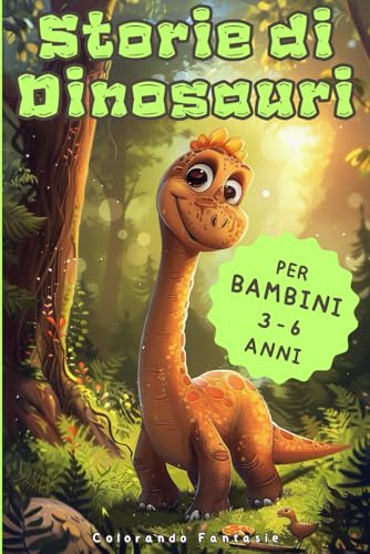 Storie di Dinosauri per bambini: Avventure da Leggere e Immagini da Colorare per Bimbi di 3-6 Anni | Edizione a Colori