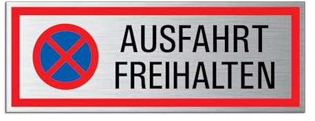 Schild Ausfahrt freihalten selbstklebend Aluminium Edelstahloptik wetterfester Mehrfarbdruck 175 x 65 mm