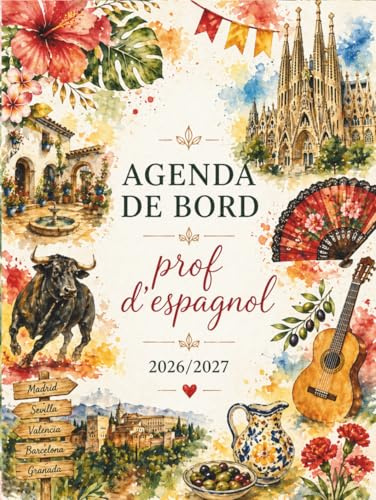 Agenda de Bord 2026/2027 Professeur d'Espagnol: Cahier Relevé de Notes 15 Classes | Carnet de Bord Prof 2026-2027 Espagnol, Calendrier Scolaires, Planificateur de Cours, Semainier | Format A4