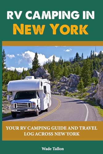 RV CAMPING IN New York: Your RV Camping Guide and Travel Log Across New York