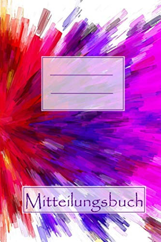 Mitteilungsbuch: Ein Muttiheft für Schule oder Kindergarten