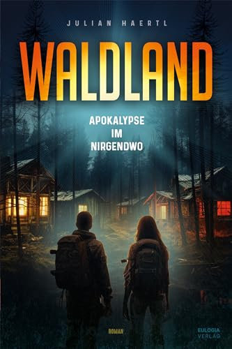 Waldland: Apokalypse im Nirgendwo
