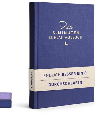 6 Minuten Schlaftagebuch - Endlich besser ein- und durchschlafen Tagebuch für Erwachsene - Das Journal Buch für den Schlaf deiner Träume