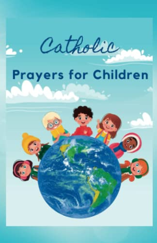 Catholic Prayers for Children: Catholic Prayers for Children and Youth with Bonus Fun Coloring Book