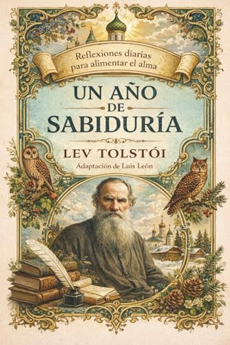 Un Año de Sabiduría: Reflexiones diarias para alimentar el alma ( Calendario de la Sabiduría en Español )