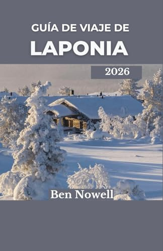 Guía de viaje de Laponia 2026: Descubra el espíritu del Lejano Norte a través del patrimonio sami, los paisajes polares y las experiencias estacionales