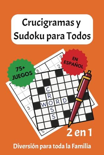 Crucigramas y Sudoku: Desafíos en Cada Página: Crucigramas y Sudoku 2 en 1, más de 75 Desafíos Mentales de Crucigramas y Sudoku para Todos los Niveles ... la Familia! | 6x9 pulgadas, 160 páginas |