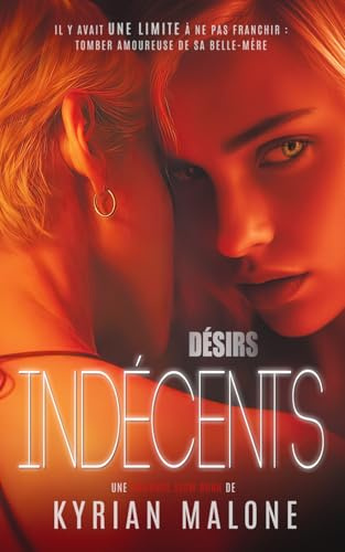 Désirs Indécents: Livre lesbien, roman lesbien