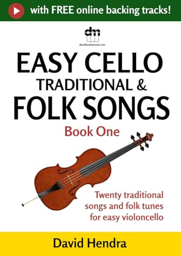 Easy Cello Traditional & Folk Songs - Book One: Twenty traditional songs & folk tunes arranged for easy violoncello