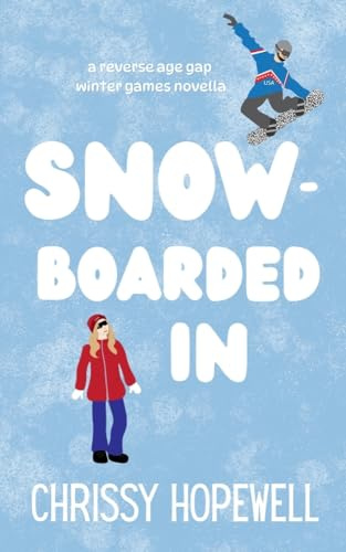Snowboarded In: A Reverse Age Gap Winter Games Novella
