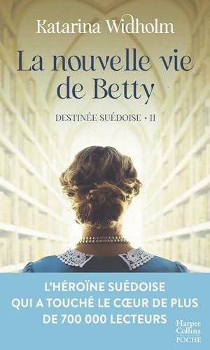 La nouvelle vie de Betty: Destinée suédoise T2 - la saga phénomène suédoise