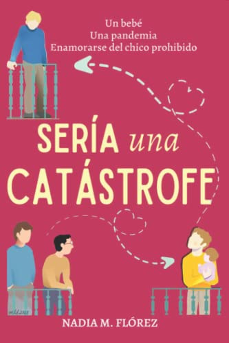 Sería una Catástrofe: Novela romántica contemporánea LGTB de humor y crecimiento personal