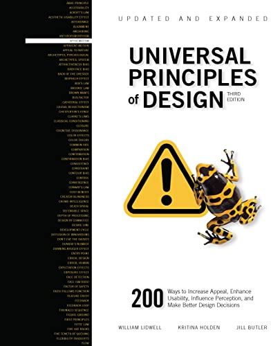 Universal Principles of Design, Updated and Expanded Third Edition: 200 Ways to Increase Appeal, Enhance Usability, Influence Perception, and Make Better Design Decisions (Rockport Universal)