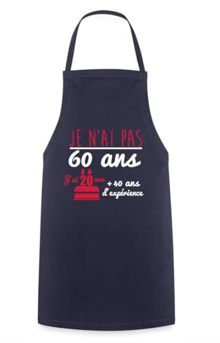 Spreadshirt Anniversaire Je N'Ai Pas 60 Ans Cadeau Sexagénaire Tablier Cuisine, taille unique, marine