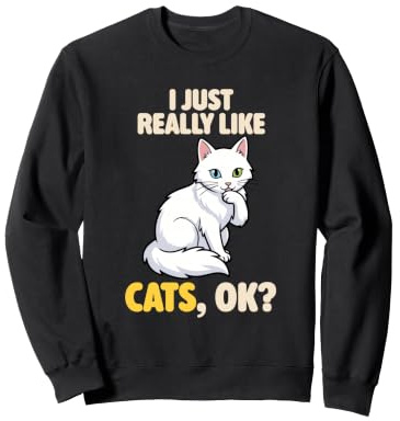 J'aime Vraiment Les Chats Ok Animal Lover Cute Turc Angora Sweatshirt